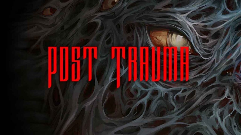 Post Trauma Download Free